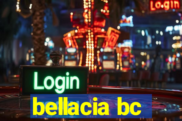 bellacia bc